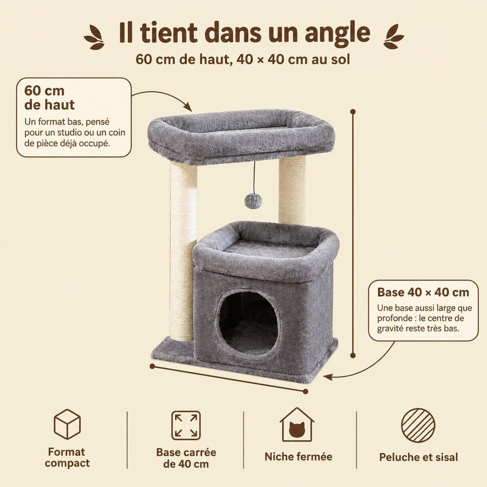 Arbre à chat compact 60 cm avec niche privative, son encombrement au sol